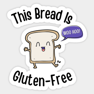 This Bread Is Gluten-Free Sticker